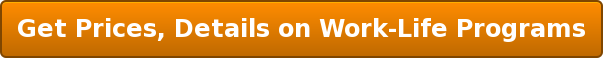 Get Prices, Details on Work-Life Programs